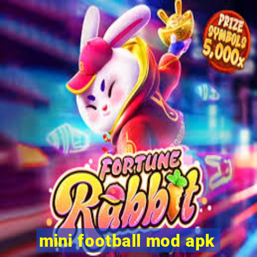 mini football mod apk